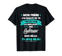 Meilleur Frère Du Monde Frère J'ai Essayé De Te Trouver T-Shirt