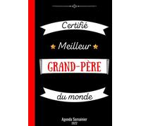 Meilleur Grand Pere Du Monde - Agenda Semainier 2022 -: Cadeau Grand Parent Janvier - Décembre 2022 2 Pages Par Semaine Avec Beaucoup D'espace Pour Les Notes Pour Une Parfaite Gestion Du Temps.