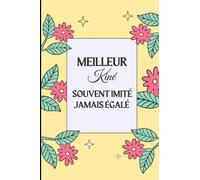 Meilleur kiné souvent imité jamais égalé: Carnet de notes spécial métiers, 110 pages lignées 15,24*22,86 cm, Cadeau original drôle pour kinésithérapeute, collègues de travail, famille ou amis...