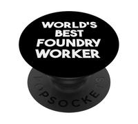 Meilleur Ouvrier de fonderie au Monde PopSockets PopGrip Adhésif