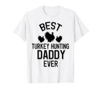 Meilleur Papa de Chasse à la Dinde de Tous Les Temps T-Shirt Graphique avec Valeur, Homme, Blanc, S
