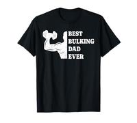 Meilleur Papa gonflant de Tous Les Temps, entraînement de Musculation Amusant pour Papas T-Shirt