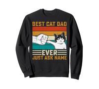 Meilleur Papa pour Chat de Tous Les Temps, il Suffit de Demander Un nom Sweatshirt
