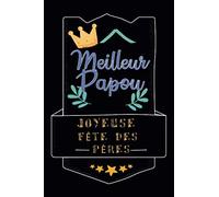 Meilleur Papou: Parfait pour les cadeaux de la fête des pères, cahier unique pour papa à écrire, cadeau de nouveauté drôle pour un grand papa, excellente alternative à une carte