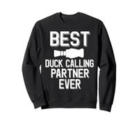 Meilleur Partenaire d'appel de Canards de Tous Les Temps : Duck Hunter Sweatshirt