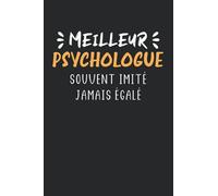 Meilleur psychologue souvent imité jamais égalé: Carnet de notes psychologue humour - 110 pages lignées - cadeau psy original drôle