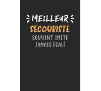 Meilleur secouriste souvent imité jamais égalé: Carnet de notes secouriste humour - 110 pages lignées - cadeau secouriste original