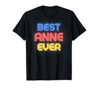 Meilleure Anne de Tous Les Temps - Nom drôle d'Anne T-Shirt