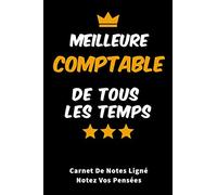 Meilleure Comptable De Tous Les Temps carnet de notes ligné pour notez vos pensées: Carnet de notes ligné et Citation positive, Excellente idée de ... à offrir à vos proches, moins de 10 euros