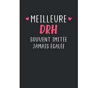 Meilleure DRH souvent imitée jamais égalée: Carnet DRH de notes humour - 110 pages lignées - cadeau directrice ressources humaines original