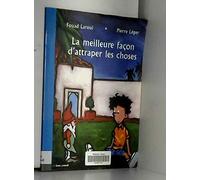 Meilleure façon d''attraper les choses, (La)