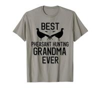 Meilleure Grand-mère chassant Le Faisan de Tous Les Temps | Saison des faisans T-Shirt