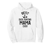 Meilleure Maman chasseuse de Canards de Tous Les Temps Sweat à Capuche