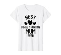 Meilleure Maman chasseuse de Dinde de Tous Les Temps T-Shirt Graphique avec Valeur, Femme, Blanc, M