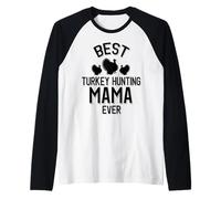 Meilleure Maman chasseuse de dindes de Tous Les Temps Manche Raglan