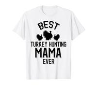Meilleure Maman chasseuse de dindes de Tous Les Temps T-Shirt Graphique avec Valeur, Homme, Blanc, L