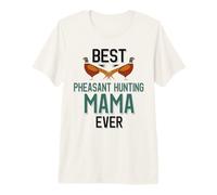 Meilleure Maman chasseuse de faisans de Tous Les Temps, Famille de Chasseurs d'oiseaux T-Shirt Haut de Gamme