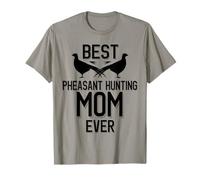 Meilleure Maman chasseuse de faisans de Tous Les Temps | Saison des faisans T-Shirt