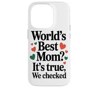 Meilleure Maman du Monde, C'est Vrai, Nous Avons Vérifié Coque pour iPhone 14 Pro