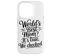 Meilleure Maman du Monde, C'est Vrai, Nous Avons Vérifié Coque pour iPhone 14 Pro