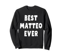 Meilleure Meilleur Matteo de Tous Les Temps Sweatshirt