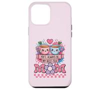 Meilleure mère, Dessin animé, Maman drôle, tu seras Toujours Mon Meilleur thé Coque pour iPhone 12 Pro Max
