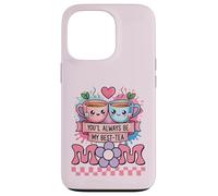 Meilleure mère, Dessin animé, Maman drôle, tu seras Toujours Mon Meilleur thé Coque pour iPhone 13 Pro