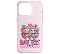 Meilleure mère, Dessin animé, Maman drôle, tu seras Toujours Mon Meilleur thé Coque pour iPhone 16 Pro