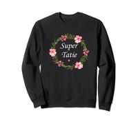 Meilleure Tata amour Humour Original fleurs Super Tatie Sweatshirt