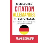Meilleures citations allemandes intemporelles: Livre numéro 3 de la série "Citations du monde - Un petit rayon de soleil"