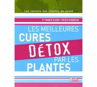 MEILLEURES CURES DETOX PAR LES PLANTES (LES)