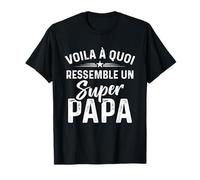 Meilleurs cadeaux de Papa anniversaire Noël Voila à Quoi Ressemble un super Papa Fête des pères T-Shirt Homme Noir Uni Classique Manche courte Col crew Coupe classique Petit Regular Printemps