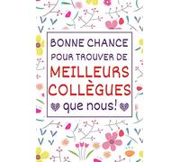 Meilleurs Collègues: Carnet de Notes et Journal Intime , idée cadeau depart collegue Travail femme , cadeau infirmière , medecin , aide soignante , Alternative carte depart collègue