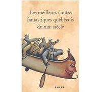 Collectif – Meilleurs contes fantastiques québécois du XIXe siècle