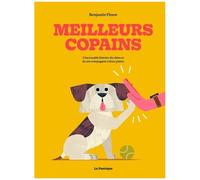 Meilleurs Copains - L'incroyable Histoire Du Chien Et De Son Compagnon À Deux Pattes