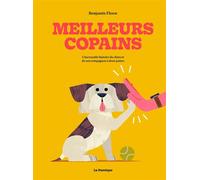 Meilleurs copains L'incroyable histoire du chien et de son compagnon à deux pattes - Benjamin Flouw - La Pasteque Eds De - cartonné - Document jeunesse