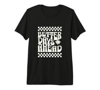 Meilleurs Jours à l'avance Esprit d'espoir, de résilience et d'optimisme T-Shirt Haut de Gamme