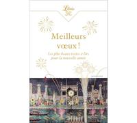 Meilleurs voeux !: Les plus beaux textes à lire pour la nouvelle année