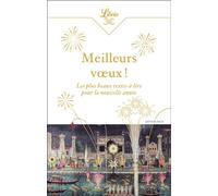 Meilleurs voeux ! Les plus beaux textes à lire pour la nouvelle année - Collectif - Librio - Poche - Anthologie