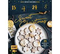 Mein Adventskalender-Buch: Sweet Christmas: 24 Backrezepte für die Weihn (Relié)