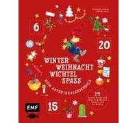 Mein Adventskalender-Buch: Winter-Weihnacht-Wichtelspaß