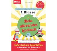 Mein allererstes Lesebuch - Teil 2 - orientiert an der Buchstabenfolge von Einsterns Schwester 1 - 1. Klasse - TiKie Lesestarter: Erstes Lesen mit den ... Geschichten - Erstlesebuch für Lesestarter