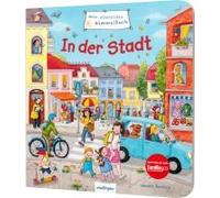 Mein Allererstes Wimmelbuch: In Der Stadt