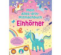 Mein Alles-drin-Mitmachbuch: Einhörner: Rätsel, Ausmalseiten, Sticker, Aufstellfiguren, Puzzle und Deko - vielfältige Beschäftigungen rund um das Thema Einhörner - für Kinder ab 4 Jahren