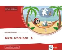 Mein Anoki-Übungsheft. Texte schreiben 4. Übungsheft Klasse 4