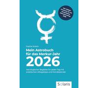 Mein Astrobuch für das Merkur-Jahr 2026: Astrologischer Begleiter für jeden Tag mit praktischen Alltagstipps und Mondkalender 2026