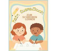 "Mein Ausmalbuch zum Schreiben lernen", Spielerisch Buchstaben & erste Wörter schreiben mit Ausmalbildern für Kinder ab 4 Jahren, Vorschulheft mit Malspaß, über 100 Seiten