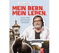 Mein Bern, mein Leben: "Cuco" Marc Dietrich und die Altstadt entdecken. Mit einem Vorwort von Stadtpräsident Alec von Graffenried und einem Nachwort ... Mit 3 PSM-Hits zum Download via QR-Code - Amrein, Nicole
