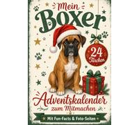 Mein Boxer Adventskalender: Gemeinsam durch die Adventszeit voller Erinnerungen | Mit Fun-Facts & Platz für Fotos