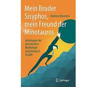 Mein Bruder Sisyphos, Mein Freund Der Minotauros